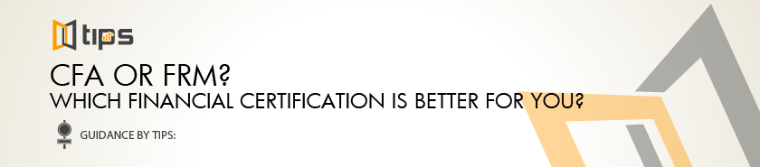 CFA or FRM? Which Financial Certification Is Better For You?